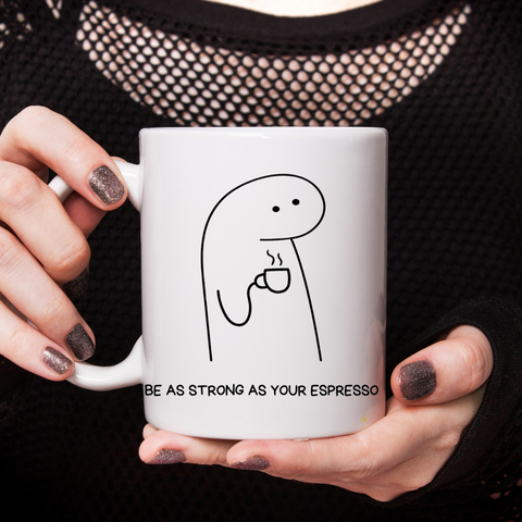 Strong As Espresso Customized Mug