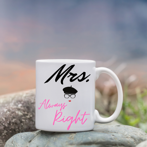 Mr. Right & Mrs. Always Right Customized Mugs