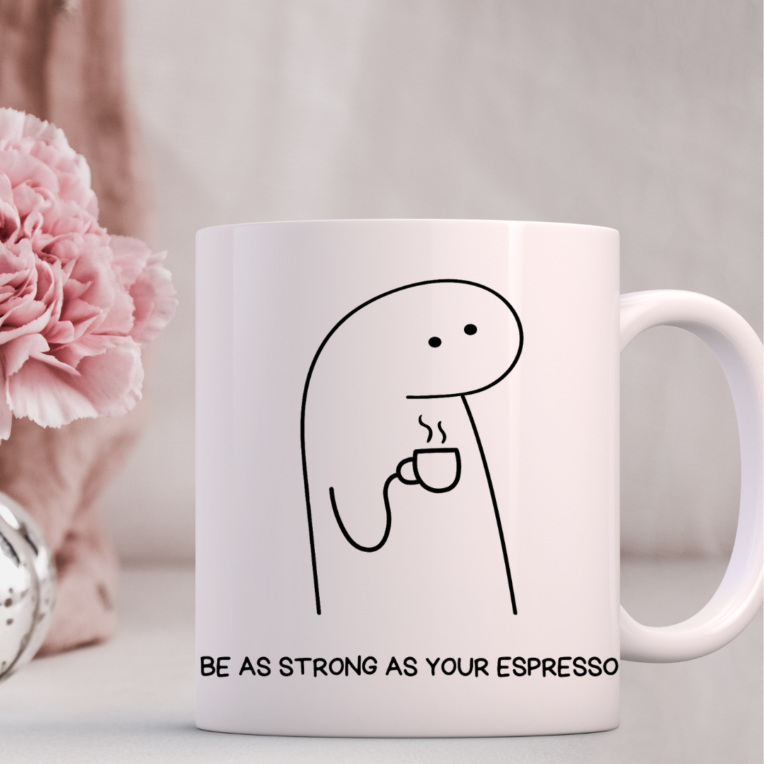 Strong As Espresso Customized Mug